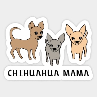 Chihuahua mama Sticker